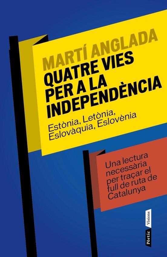 QUATRE VIES PER A LA INDEPENDENCIA (VISIONS) | 9788498092424 | ANGLADA, MARTI