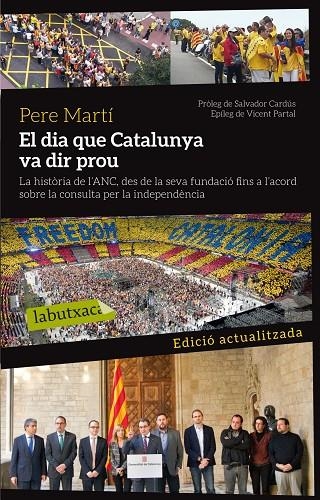 EL DIA QUE CATALUNYA VA DIR PROU : LA HISTORIA DE L'ANC DES | 9788499307879 | MARTI COLOM, PERE [VER TITULOS]