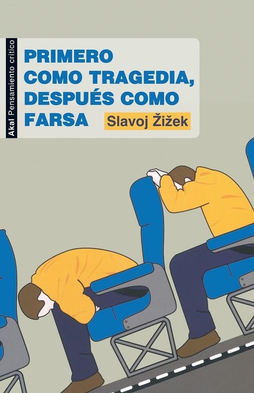 PRIMERO COMO TRAGEDIA DESPUES COMO FARSA | 9788446032090 | ZIZEK SLAVOJ