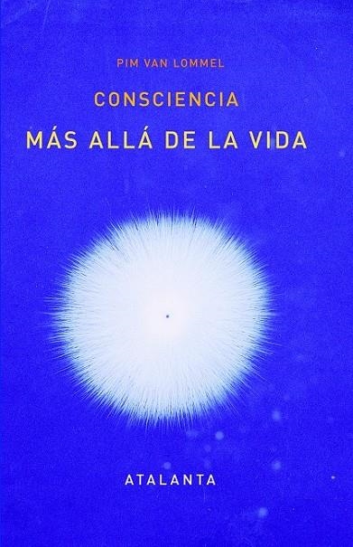 Consciencia más allá de la vida. | 9788493846695 | Pim Van Lommel