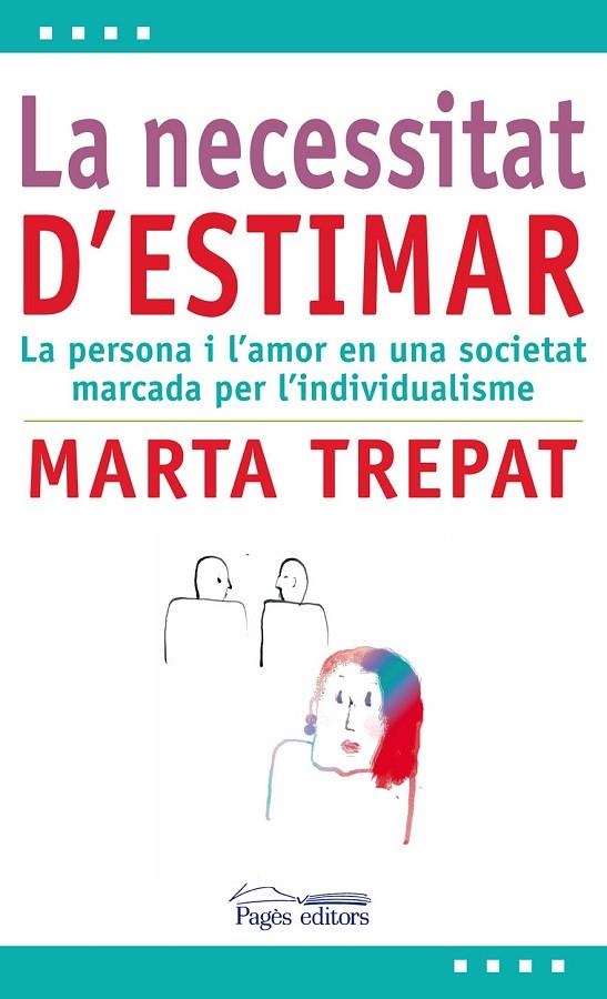 NECESSITAT D'ESTIMAR, LA | 9788499752419 | TREPAT SECANELL, MARTA