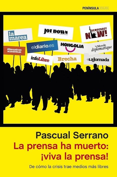 LA PRENSA HA MUERTO: ¡VIVA LA PRENSA! | 9788499423555 | PASCUAL SERRANO