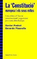 LA 'CONSTITUCIÓ EUROPEA' I ELS SEUS MITES | 9788474267723 | PISARELLO, GERARDO/PEDROL, XAVIER