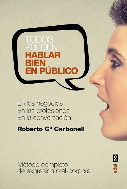 TODOS PUEDEN HABLAR BIEN EN PÚBLICO | 9788441437180 | GARCÍA CARBONELL, ROBERTO