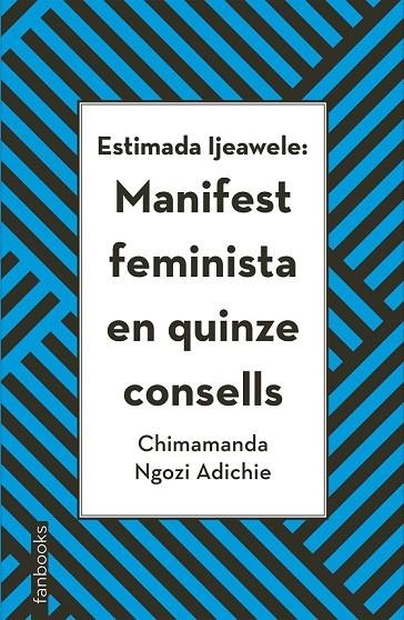 ESTIMADA IJEAWELE: MANIFEST FEMINISTA EN QUINZE CONSELLS | 9788416716272 | CHIMAMANDA NGOZI ADICHIE