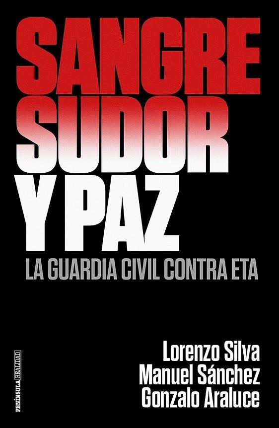 SANGRE, SUDOR Y PAZ | 9788499426372 | SILVA, LORENZO/ARALUCE, GONZALO/SÁNCHEZ CORBÍ, MANUEL