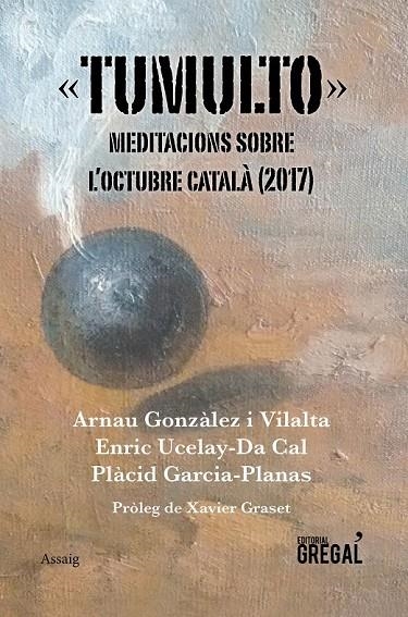 TUMULTO | 9788417082383 | GONZÀLEZ I VILALTA, ARNAU/UCELAY-DA CAL, ENRIC/GARCIA-PLANAS, PLÀCID