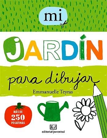 MI JARDIN PARA DIBUJAR (+ 250 PEGATINAS) | 9788426138781 | TEYRAS, EMMANUELLE