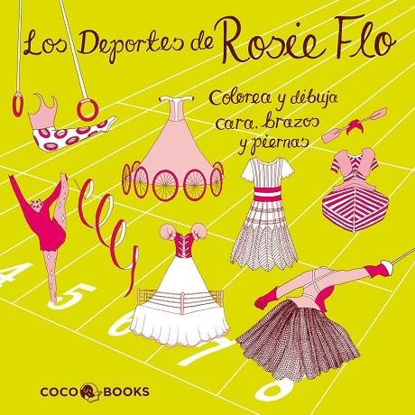 DEPORTES DE ROSIE FLO. COLOREA Y DIBUJA CARA, | 9788493994457 | STREETEN, ROZ