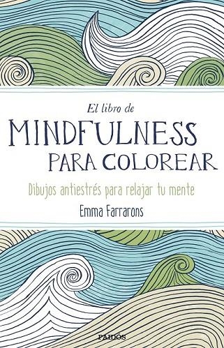 EL LIBRO DE MINDFULNESS PARA COLOREAR | 9788449331275 | EMMA FARRARONS