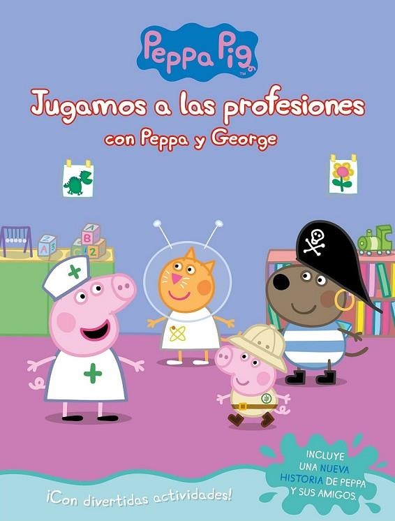 JUGANDO A SER MAYOR CON PEPPA Y GEORGE (PEPPA PIG. ACTIVIDADES) | 9788448851743 | VARIOS AUTORES,