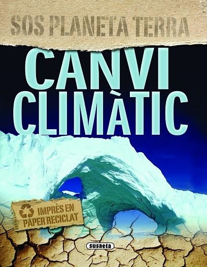 CANVI CLIMATIC.(SOS PLANETA TERRA).REF.1284-2 | 9788467709209 | VV.AA