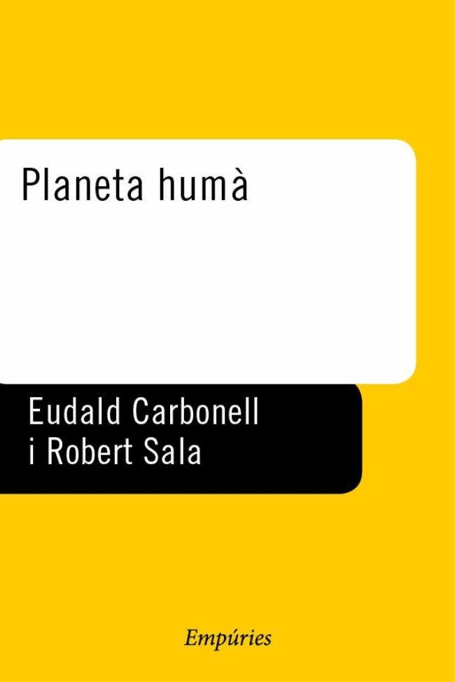 PLANETA HUMA | 9788475967028 | CARBONELL, EUDALD, ROBERT SALA