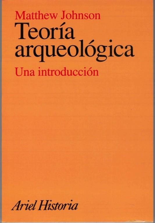 TEORIA ARQUEOLOGICA. UNA INTRODUCCION | 9788434466234 | JOHNSON, MATTHEW