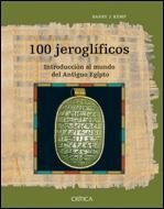 100 JEROGLIFICOS. INTRODUCCION AL MUNDO EGIPCIO (T/D9 | 9788484327172 | KEMP, BARRY J.