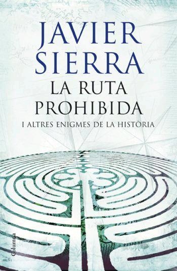 RUTA PROHIBIDA, LA (T/D) I ALTRES ENIGMES DE LA HISTORIA | 9788466408509 | SIERRA, JAVIER