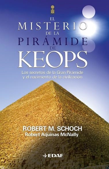 MISTERIO DE LA GRAN PIRAMIDE DE KEOPS : LOS SECRETOS DE L | 9788441419896 | SCHOCH, ROBERT M.