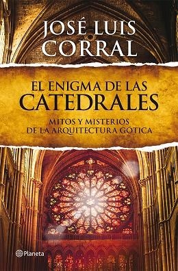 SECRETO DE LAS CATEDRALES. MITOS Y MISTERIOS ARQUITECTURA GO | 9788408013839 | CORRAL, JOSE LUIS