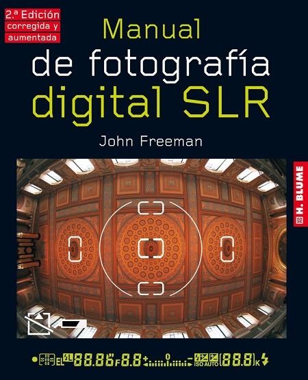 MANUAL DE FOTOGRAFIA DIGITAL SLR 2ª ED. (T/D) | 9788496669734 | FREEMAN, JOHN