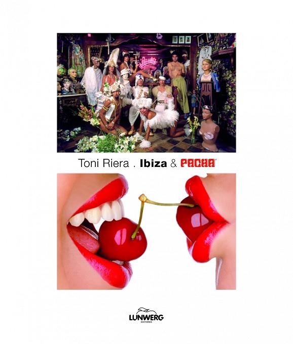 IBIZA & PACHA. LAS MEJORES IMAGENES (FOTOGRAFIAS) | 9788497858946 | RIERA, TONI