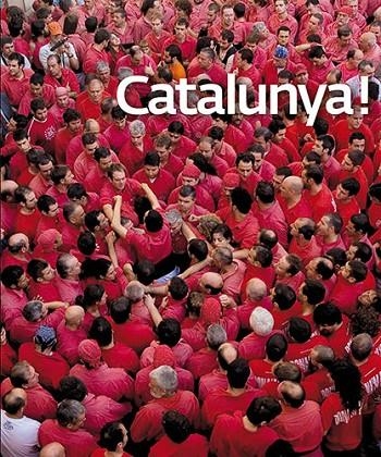 CATALUNYA! | 9788484783237 | PLA BOADA, RICARD/PUIG CASTELLANO, JORDI/ROIG CASAMITJANA, SEBASTIÀ/VIVAS ORTIZ, PERE