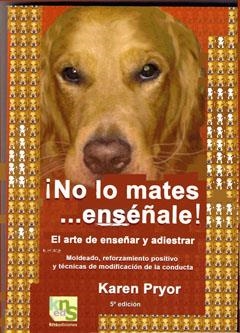 ¡NO LO MATES?.ENSÉÑALE! | 9788493323295 | PRYOR, KAREN