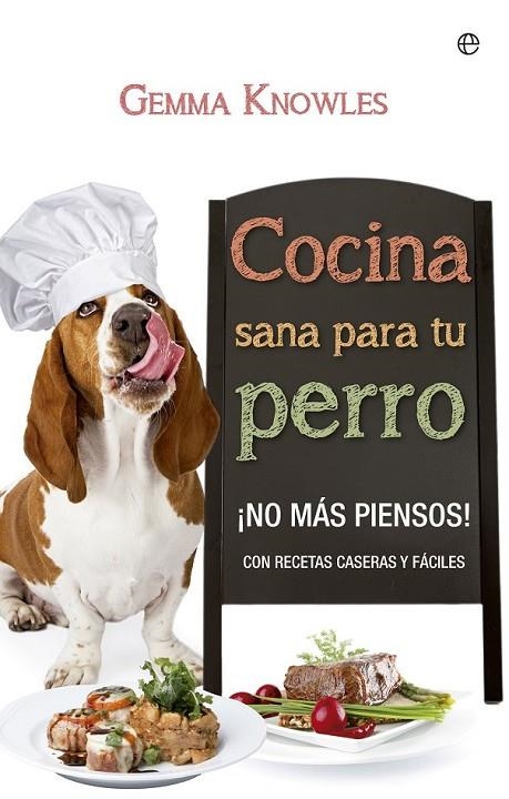 COCINA SANA PARA TU PERRO | 9788490600634 | KNOWLES, GEMMA