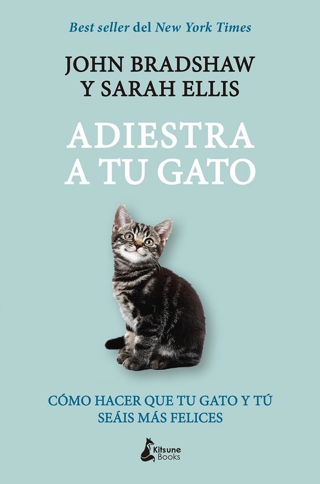 ADIESTRA A TU GATO | 9788416788248 | BRADSHAW, JOHN/ELLIS, SARAH