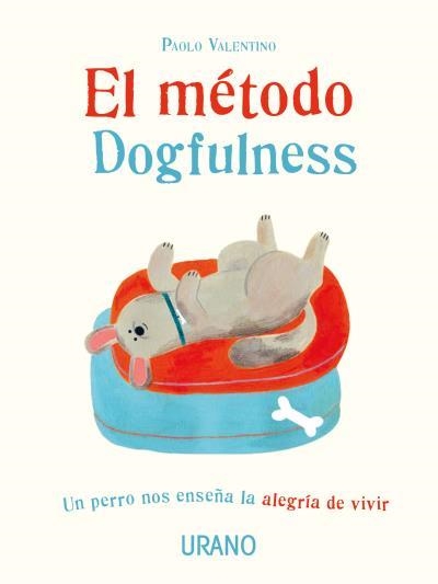 EL MÉTODO DOGFULNESS | 9788416720750 | VALENTINO, PAOLO