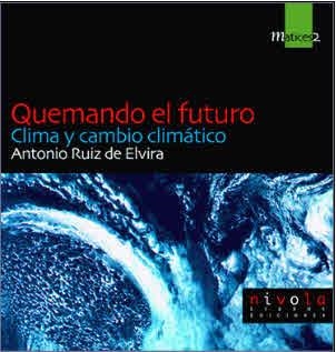 QUEMANDO EL FUTURO. CLIMA Y CAMBIO CLIMATICO | 9788495599162 | RUIZ DE ELVIRA, ANTONIO