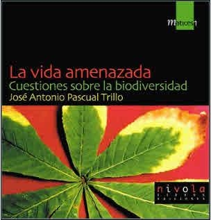 VIDA AMENAQZADA, LA. CUESTIONES SOBRE LA BIODIVERSIDAD | 9788495599124 | PASCUAL TRILLO, JOSE ANTONIO