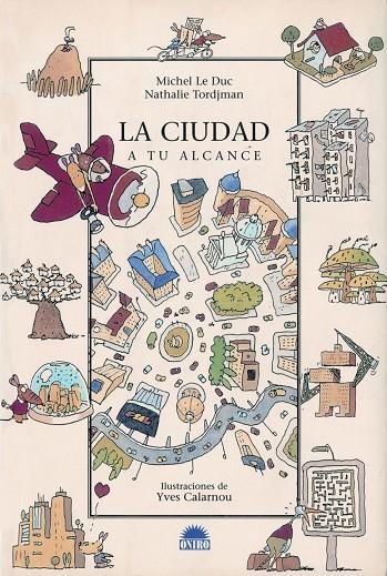 CIUDAD A TU ALCANCE (N.5) (QUERIDO MUNDO) | 9788497542111 | LE DUC, MICHEL