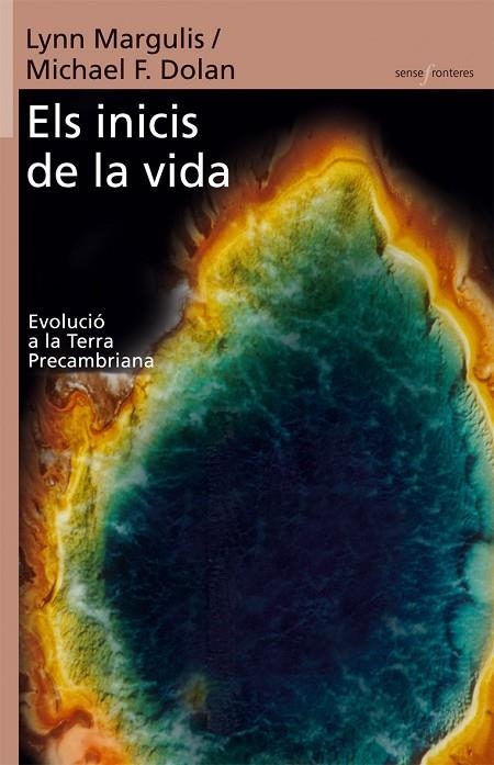 INICIS DE LA VIDA, ELS (SENSE FRONTERES) | 9788498240658 | MARGULIS, LYNN/DOLA, MICHAEL F