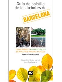 GUÍA DE BOLSILLO DE LOS ÁRBOLES DE BARCELONA | 9788484767084 | HERNANDEZ MARCET, XAVIER/ROY GABARRA, JORDI