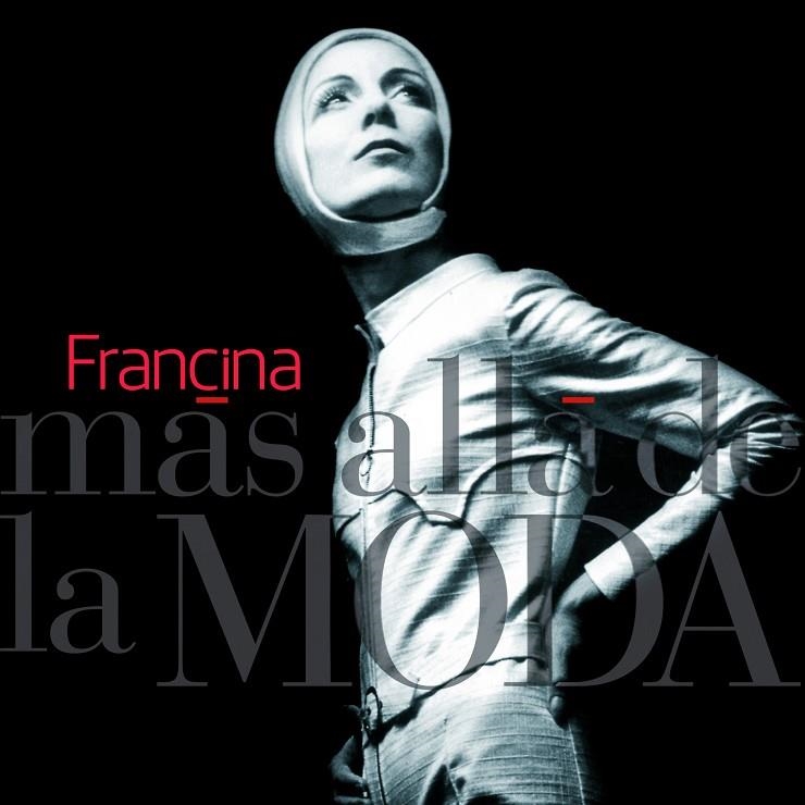 FRANCINA. MAS ALLA DE LA MODA (LUNWERG) | 9788497859349