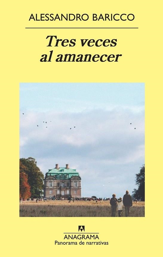 TRES VECES AL AMANECER | 9788433978790 | BARICCO, ALESSANDRO (1958- ) [VER TITULOS]