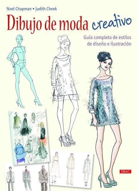 DIBUJO DE MODA CREATIVO | 9788498743371 | CHAPMAN, NOEL/CHEEK, JUDITH