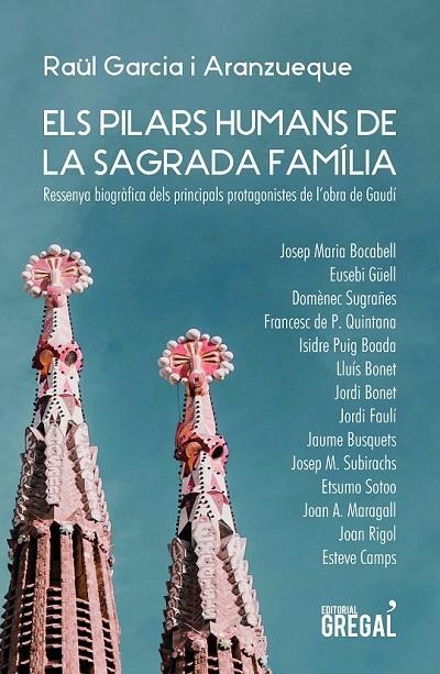 ELS PILARS DE LA SAGRADA FAMÍLIA | 9788417660802 | GARCIA I ARANZUEQUE, RAÜL