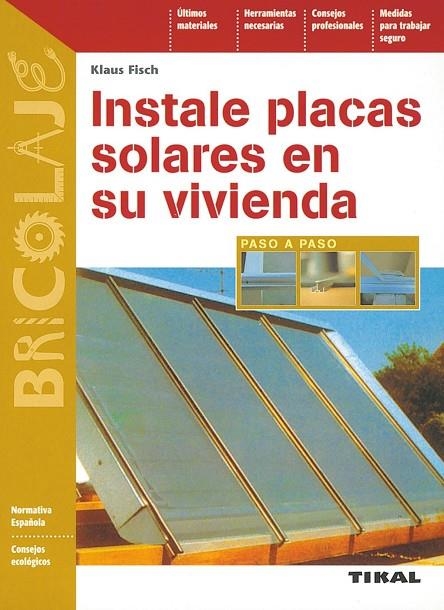 INSTALE PLACAS SOLARES EN SU VIVIENDA (R.K-080-008) | 9788430594269 | FISCH, KLAUS