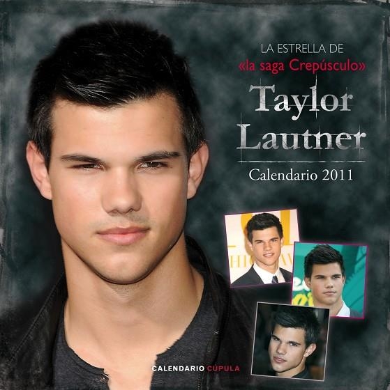 30 X 30 CALENDARIO TAYLOR LAUTNER 2011 | 9788448068288 | AA . VV.