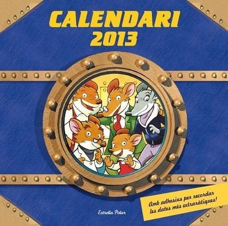 CALENDARI GERONIMO STILTON 2013 (PENJAR) | 9788499328737 | STILTON