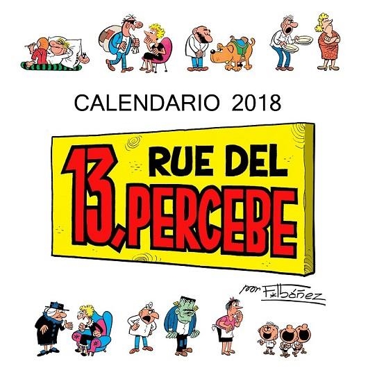 CALENDARIO 13 RUE DEL PERCEBE 2018 | 9788448023430 | IBÁÑEZ, FRANCISCO