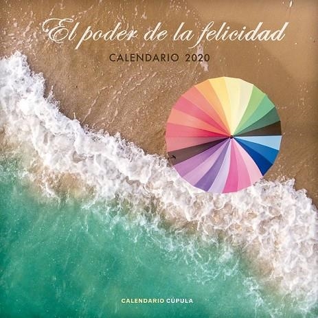 CALENDARIO EL PODER DE LA FELICIDAD 2020 | 9788448026103 | AA. VV.