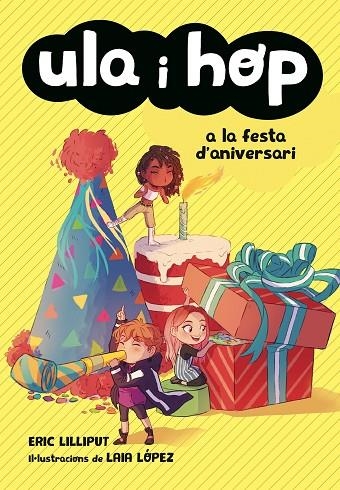 ULA I HOP A LA FESTA D'ANIVERSARI (ULA I HOP) | 9788420434414 | LILLIPUT, ERIC/LÓPEZ, LAIA