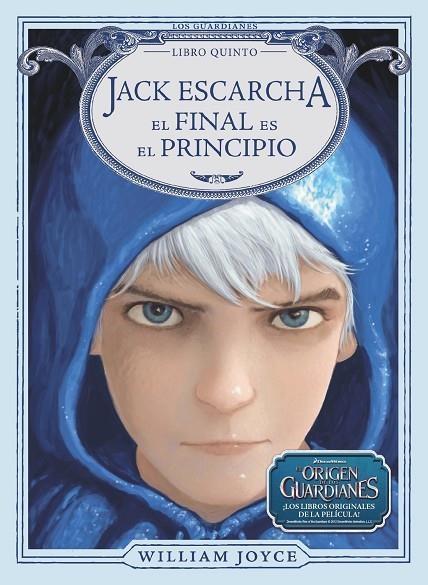 JACK ESCARCHA. EL FINAL ES EL PRINCIPIO | 9788483435953 | PERAL SANTAMARÍA, ARTURO/JOYCE, WILLIAM