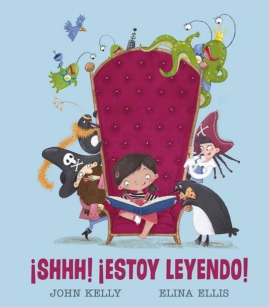 ¡SHHH! ¡ESTOY LEYENDO! | 9788491453246 | KELLY, JOHN