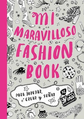 MI MARAVILLOSO FASHION BOOK. PARA DIBUJAR CREAR Y SOÑAR | 9788494003226 | CHAKRABARTI, NINA