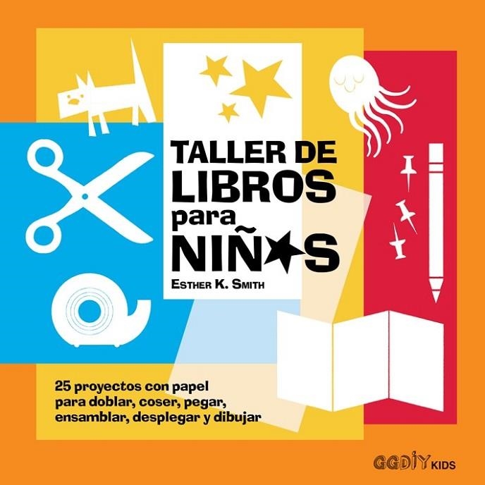 TALLER DE LIBROS PARA NIÑOS | 9788425230912 | SMITH, ESTHER K.