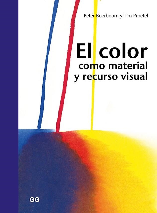 EL COLOR COMO MATERIAL Y RECURSO VISUAL | 9788425228629 | BOERBOOM, PETER/PROETEL, TIM