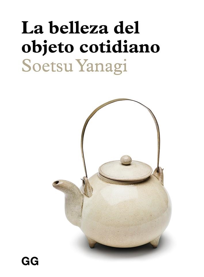 LA BELLEZA DEL OBJETO COTIDIANO | 9788425232985 | YANAGI, SOETSU